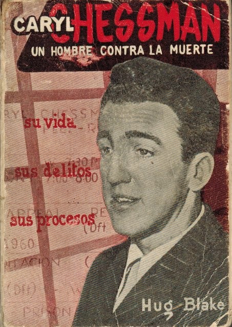 Caryl Chessman, Un hombre contra la muerte