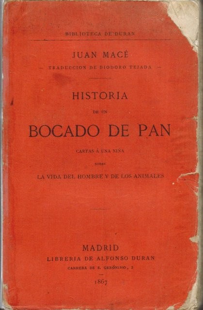 Historia de un bocado de pan. Cartas a una niña sobre la vida del hombre y de los animales.