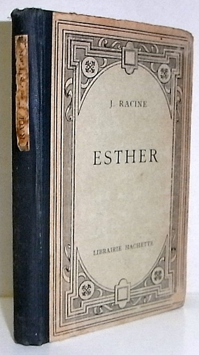 Esther. Tragédie...Avec des notices, une analyse, des notes grammaticales, historiques et littéraires et un appendice par G. Lanson