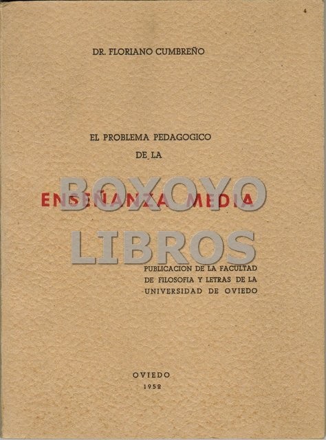 El problema pedagógico de la Enseñanza Media. Conferencias pronunciadas por