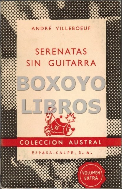 Serenatas sin guitarra. Traducción de Julio Gómez de la Serna. prólogo de Domingo Ortega. Epílogo de Antonio Díaz-Cañabate