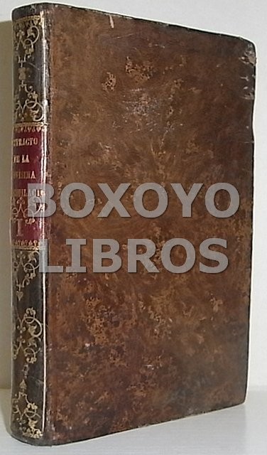 Estracto de la Novísima Recopilación, por.../ Anotado con las leyes y Reales disposiciones promulgadas desde al año 1805 hasta el día, por F., E. y B.  Tomo Primero: Que comprende los libros 1º, 2º y 3º