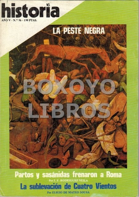 Revista Historia 16. Año V. Nº: 56. La peste negra. Partos y sasánidas frenaron a Roma. La sublevación de Cuatro Vientos