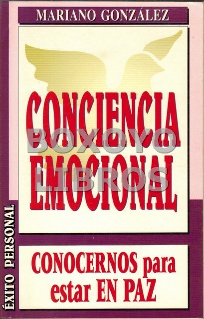 Conciencia emocional. Conocernos para estar en paz