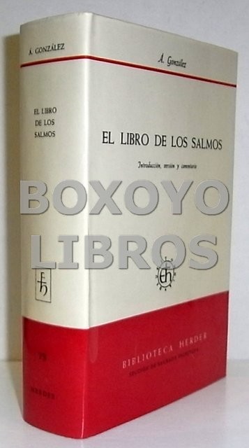 El libro de los salmos. Introducción , versión y comentarios de.../