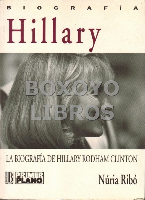 Hillary. La biografía de Hillary Rodham Clinton