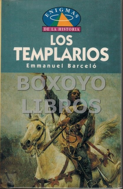 Los templarios. más allá de un mito de la Edad Media