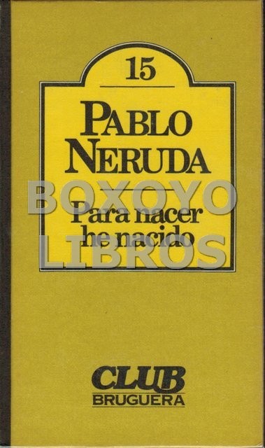 Para nacer he nacido