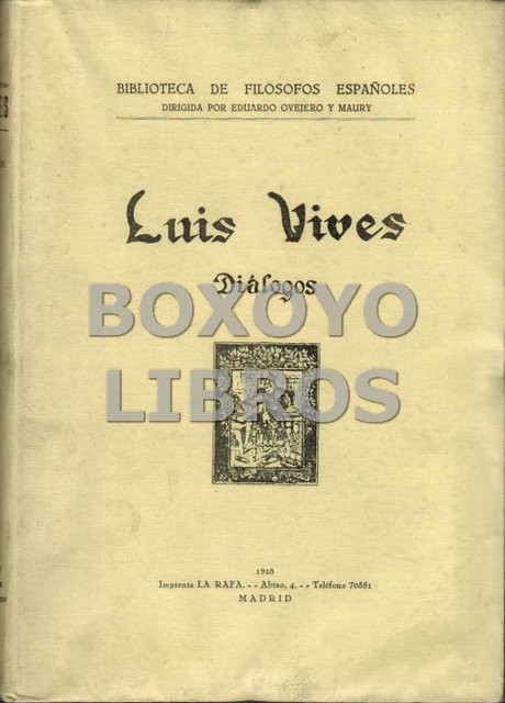 Diálogos de Juan Luis Vives, traducidos en lengua castellana por el Doctor Christóbal Coret y Perís