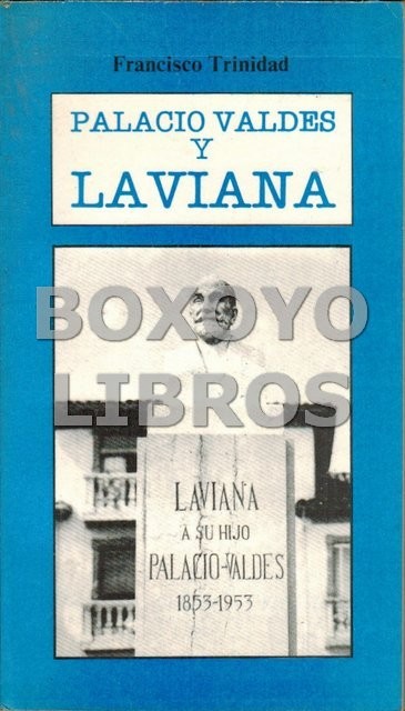 Palacio Valdés y Laviana -Estudio y antología-
