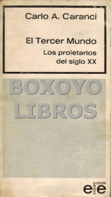 El Tercer Mundo. Los proletarios del siglo XX