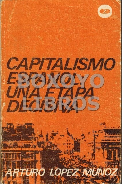 Capitalismo español. Una etapa decisiva (Notas sobre la economia española,1965-70)