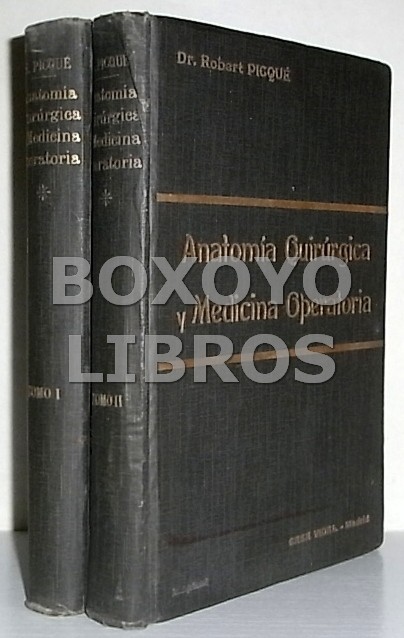 Anatomía quirúrgica y medicina operatoria. Tomos I y II. Prólogo del Dr. Mignon