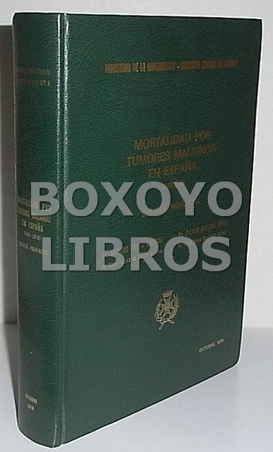 Mortalidad por tumores malignos en España (1961-1979). Detalle Provincial