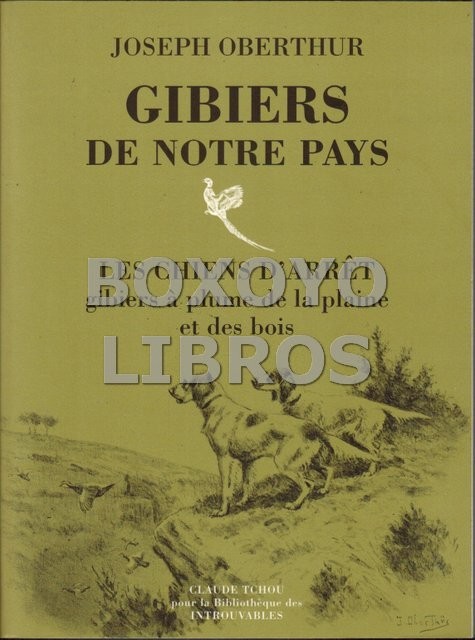 Gibiers de notre pays. Les Chiens d'arrêt, gibiers à plume de la plaine et des bois