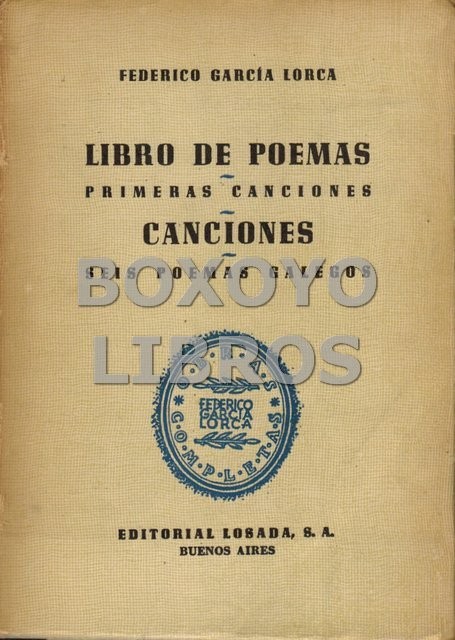 Obras completas II. Libro de poemas. Primeras canciones. Canciones. Seis poemas galegos