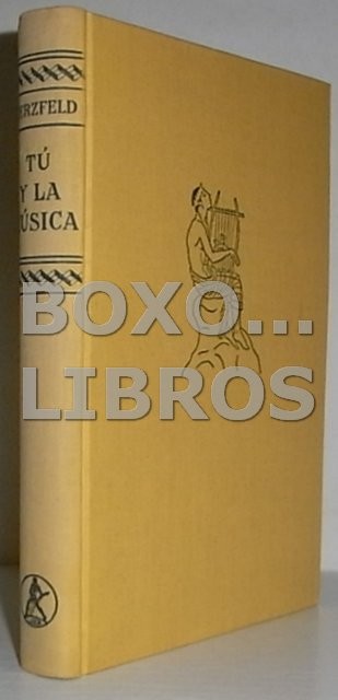 Tú y la música. Una introducción para los aficionados al arte musical