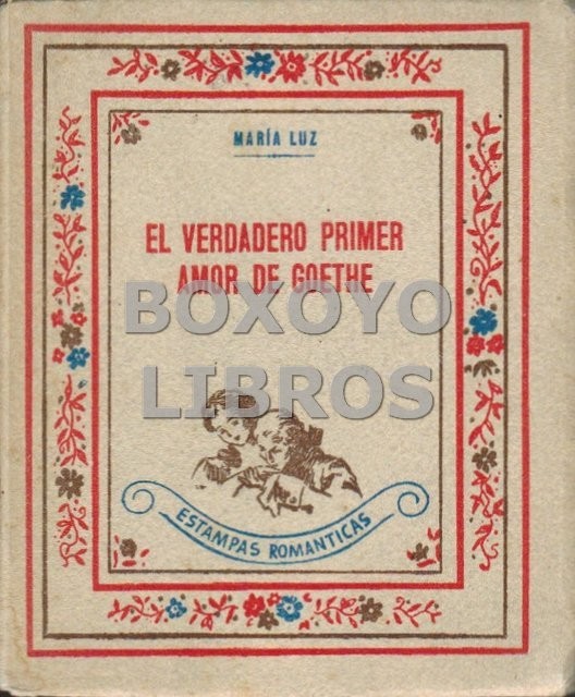 El verdadero primer amor de Goethe
