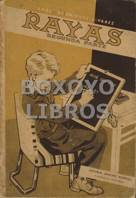 Rayas. Método de enseñanza de la lectura por la escritura. Segunda  Parte