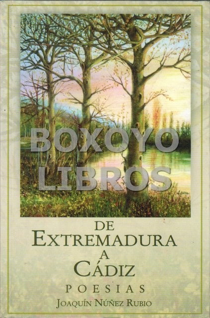 De Extremadura a Cádiz. Poesías. Ilustraciones fotográficas. prólogo de Pedro Payán