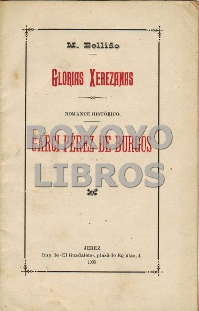 Glorias Xerezanas. Romance histórico. Garci Pérez de Burgos