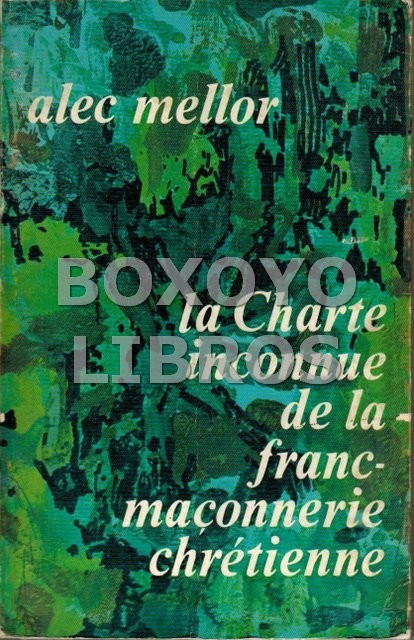 La Charte inconnue de la franc-maçonnerie chretienne