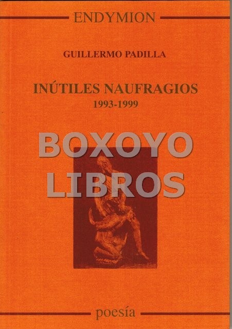 Inútiles naufragios (1993-1999)