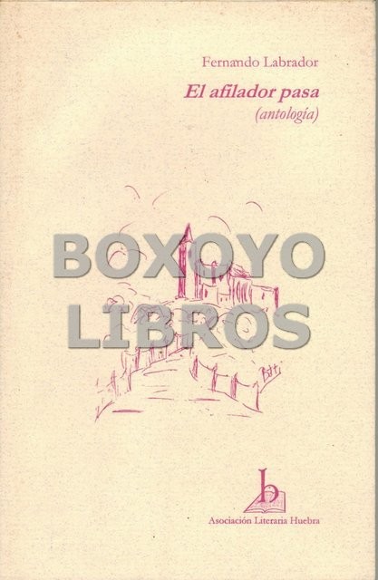El afilador pasa (Antología)