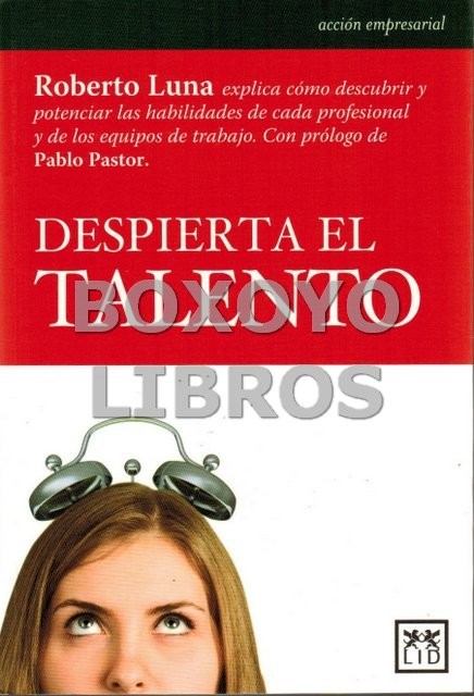 Despierta el talento. Prólogo de Pablo Pastor