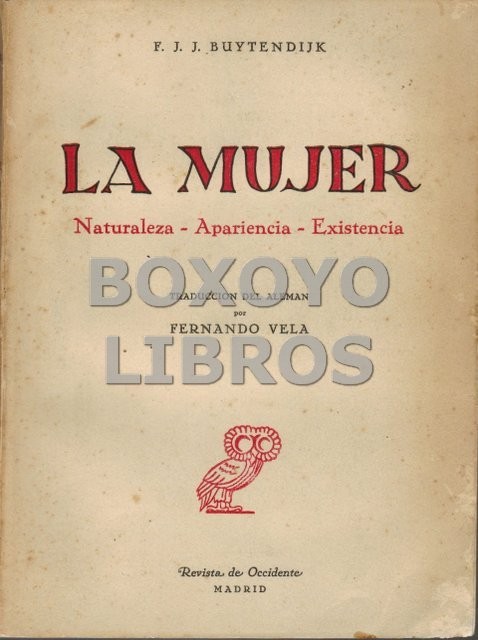 La mujer. Naturaleza - Apariencia - Existencia. Traducción del alemán por Fernando Vela