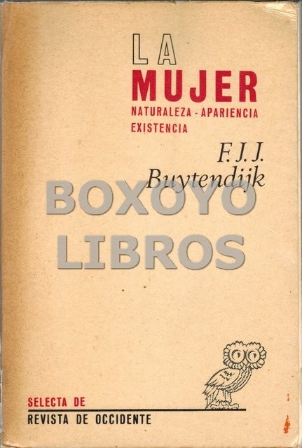 La mujer. Naturaleza. Apariencia. Existencia. Traducción del alemán de Fenando Vela