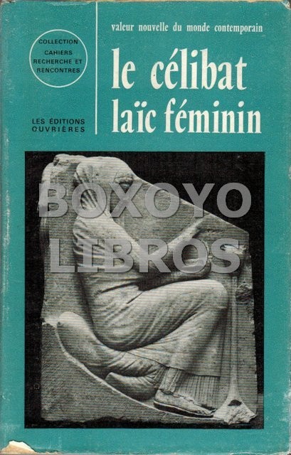 Le célibat laïc féminin, valeur nouvelle du monde contemporain