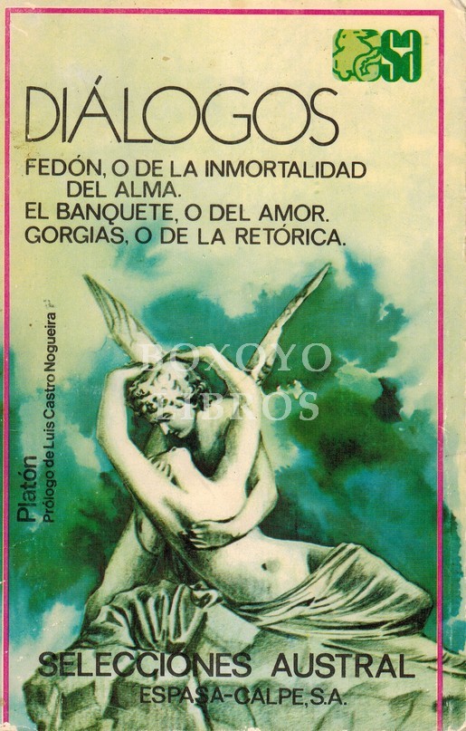 Diálogos. Fedón, o de la Inmortalidad del alma. El Banquete, o del Amor.  Gorgias, o de la Retórica. Prólogo de Luis Castro Nogueira