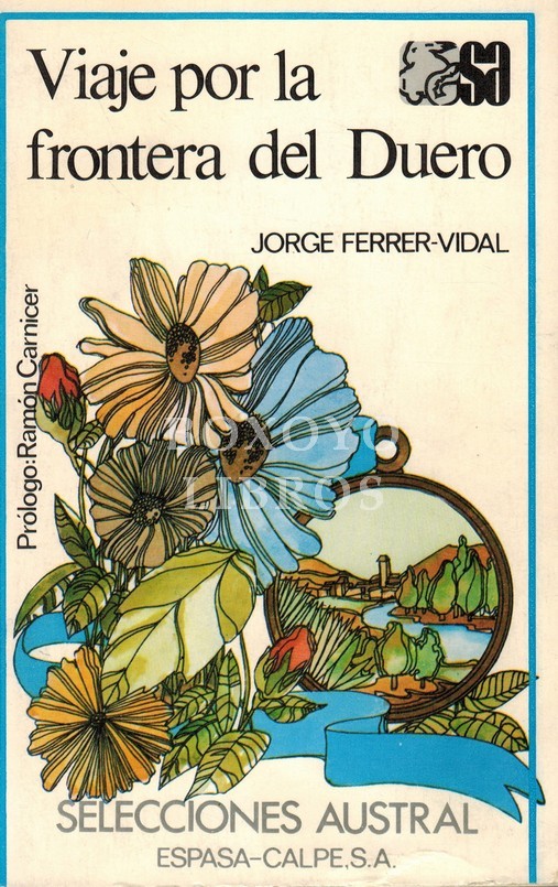 Viaje por la frontera del Duero. Prólgogo de Ramón Carnicer