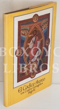 El Códice Aureo. Los cuatro evangelios. Siglo XI. Estudio preliminar por Matilde López Serrano