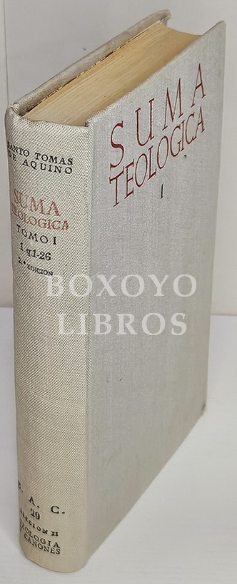 Suma Teológica. Tomo I: Introducción General por Fr. Santiago Ramírez. Tratado de Dios Uno. Traducción de Fr. Raimundo Suárez y apéndice de Fr. Francisco Muñiz