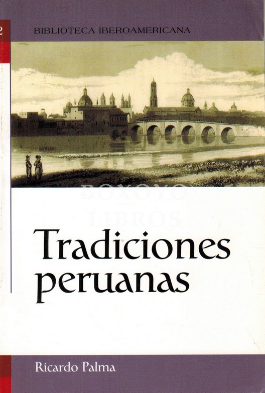 Tradiciones peruanas. Antología
