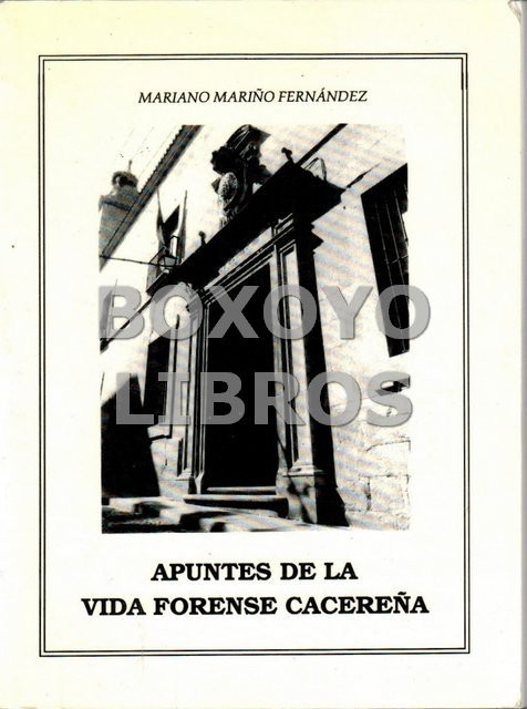 Apuntes de la vida forense cacereña. Prólogo de Pedrol Rius