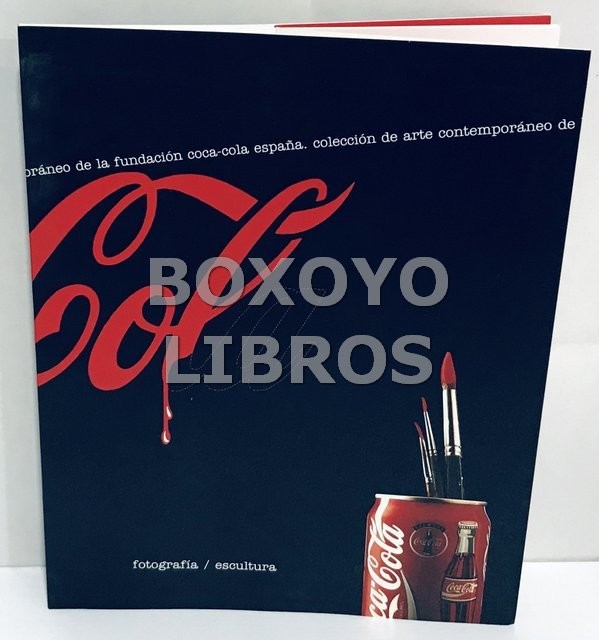 Colección Arte Contemporáneo de la Fundación Coca Cola. Fotografía. Escultura