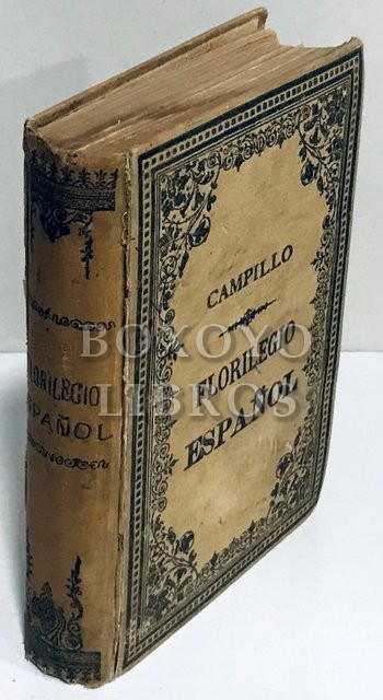 Florilegio español. Tomos I (Prosa) y II (Verso)