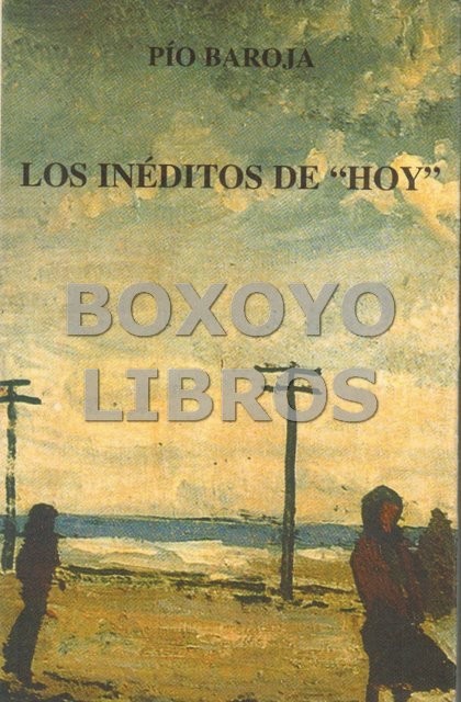 Los inéditos de 'Hoy' (Los artículos inéditos publicados en Hoy de México). Edición, prólogo y notas de Miguel Ángel García de Juan