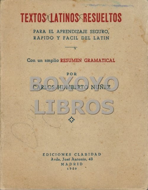 Cuadros sinópticos de los texto latinos resueltos para el aprendizaje seguro, rápido y fácil del latín