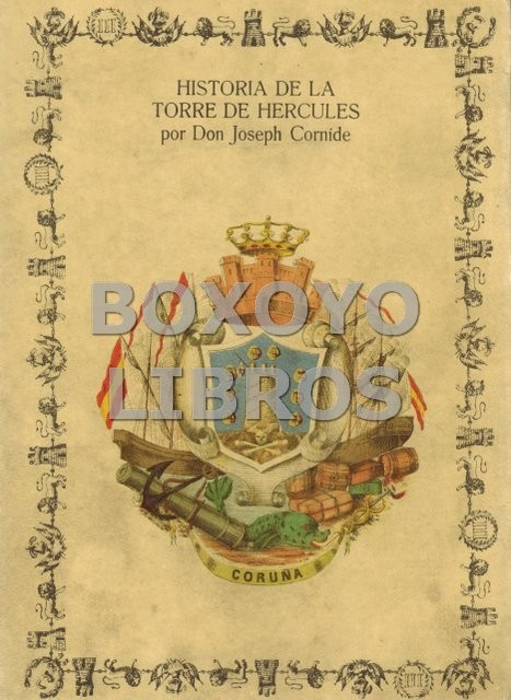 Historia de la Torre de Hércules por Don ../. Facsímil año 1792