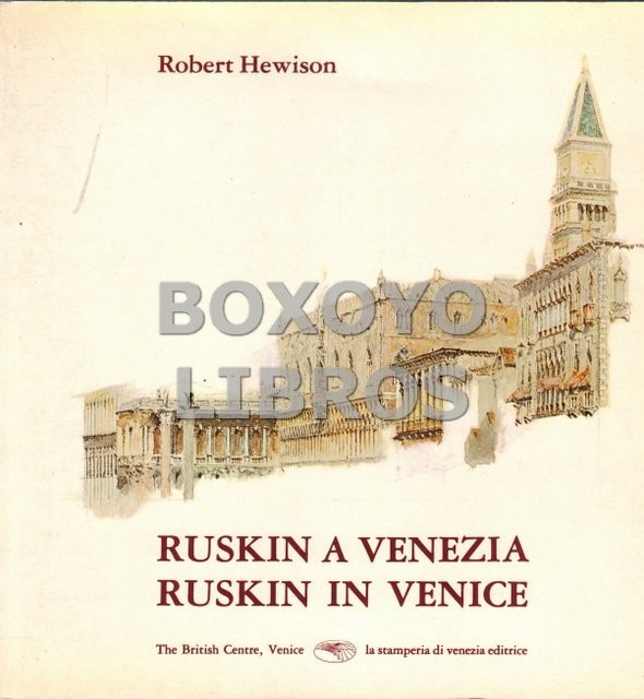 Ruskin a Venezia. Ruskin in Venice