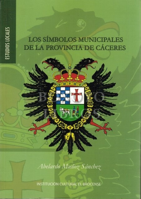 Los símbolos municipales de la provincia de Cáceres