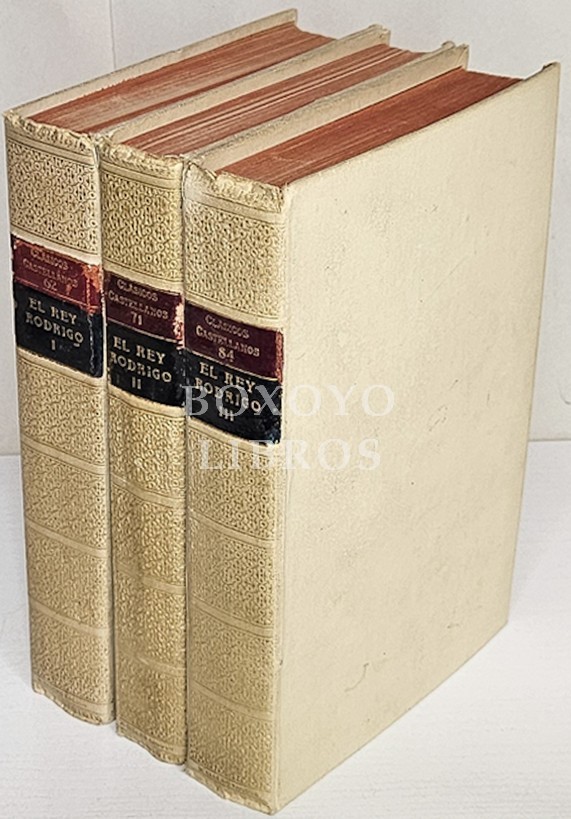 Floresta de Leyendas Heroicas Españolas: Rodrigo, el último godo. Tomos I y II (La Edad Media) y III (La Ead Moderna). Compilada por D. Ramón Méndez Pidal
