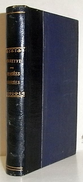 Pensées Choisies de L'abbe Henri Perreyve extraites de ses oeuvres et précédées d'une introduction par Monsigneur Perraud