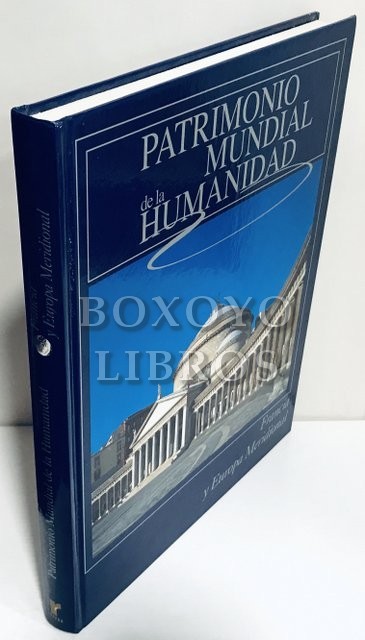 Patrimonio Mundial de la Humanidad. Francia y Europa Meridional