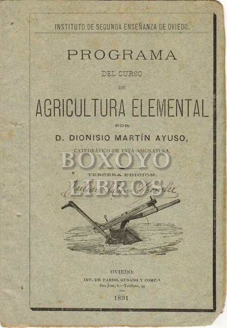 Instituto de Segunda Enseñanza de Oviedo. Programa del curso de Agricultura Elemental por D. /