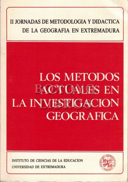 Los métodos actuales en la investigación geográfica